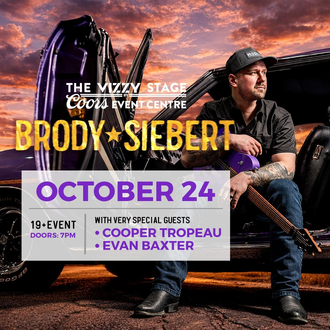 Brody Siebert W/ Cooper Tropeau & the Broken Bones & Evan Baxter