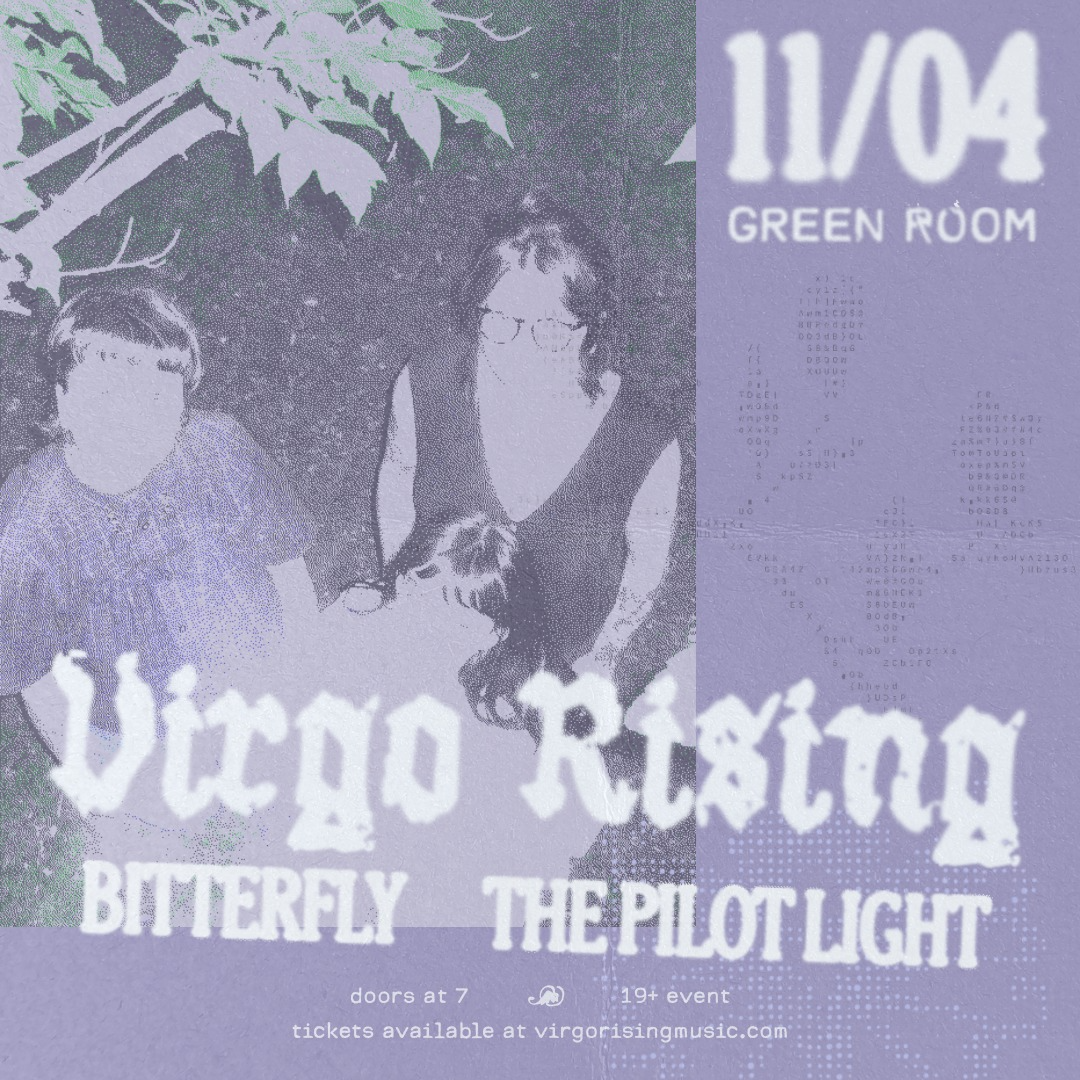 Virgo Rising, Bitterfly, the Pilot Light