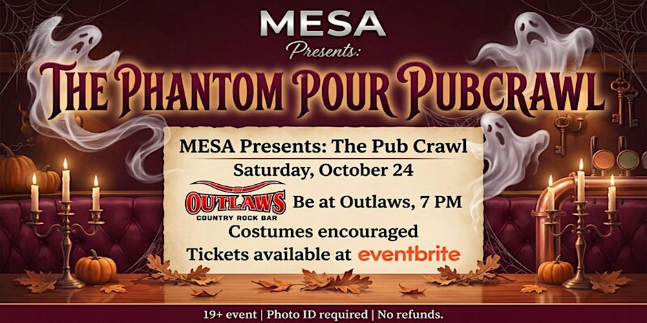 Outlaws with MESA present the THE PHANTOM POUR PUBCRAWL