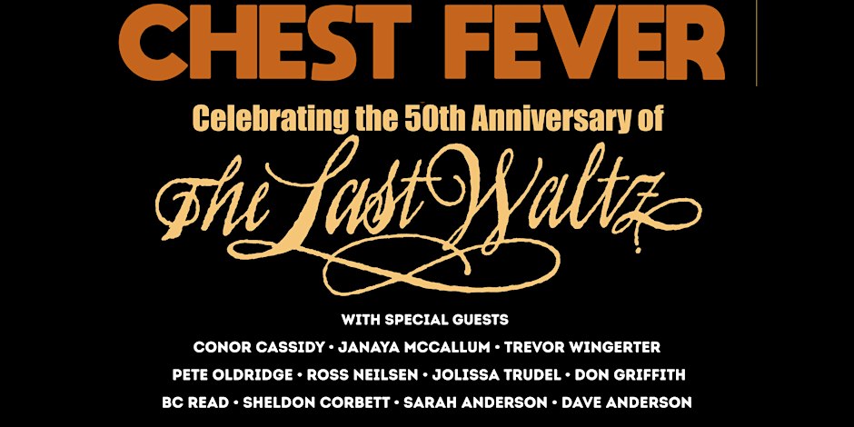 Chest Fever Celebrates the 50th Anniversary of the Band's Last Waltz